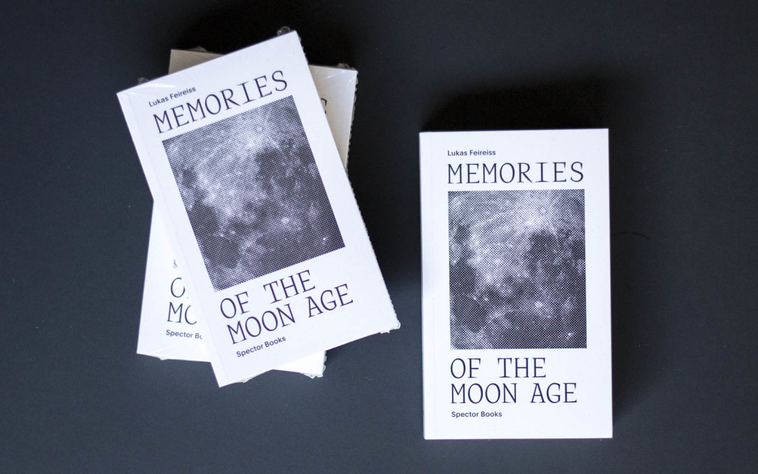 &ldquo;Memories of the Moon Age&rdquo; by Lukas Feireiss (Spector Books, 2015).