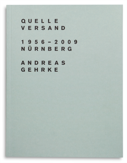 Quelle Versand 1956-2009; N&uuml;rnberg; Drittel Books, numbered edition of 300 (Photo: Andreas Gehrke / Drittel Books).